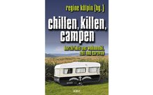 Book - Killing, Chilling, Camping